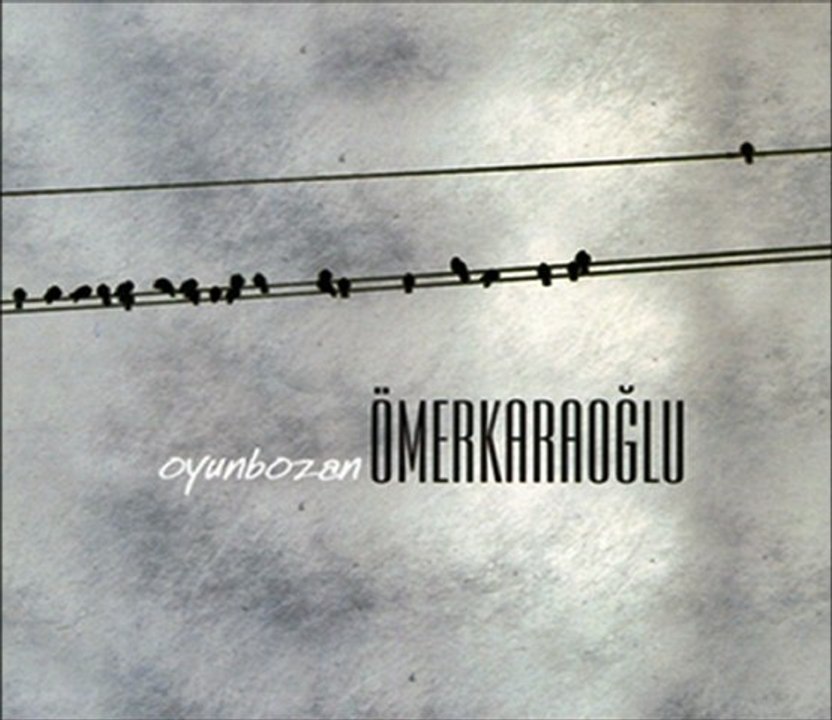 Oyun Bozan - (Ömer Karaoğlu)