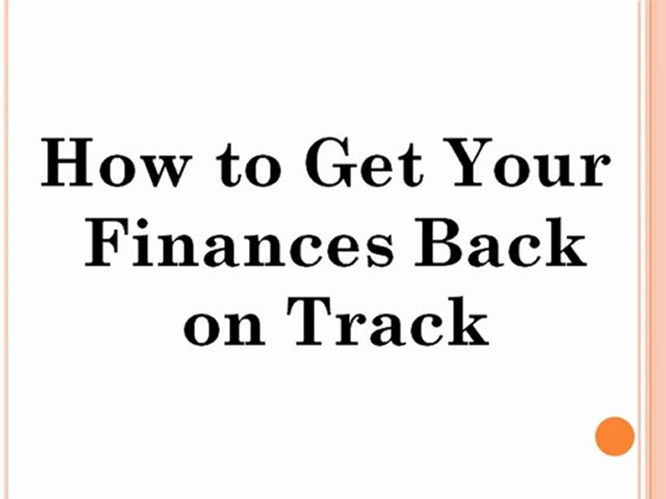 How to Get Your Finances Back on Track