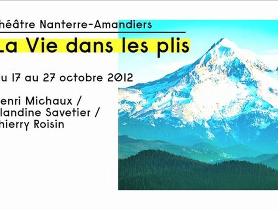 La Vie dans les plis - Présentation de saison