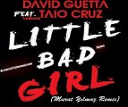 David Guetta & Taio Cruz Ft. Ludacris - Little Bad Girl (Murat Yılmaz Remix)