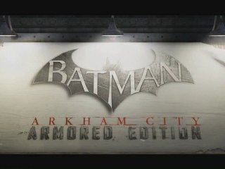 Batman Arkham City : Armored Edition - E3 2012 Trailer [HD]