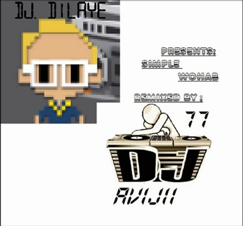 DJ. Dilaye Feat. Avi-Jii- Simple Wohab (Remixed Version)