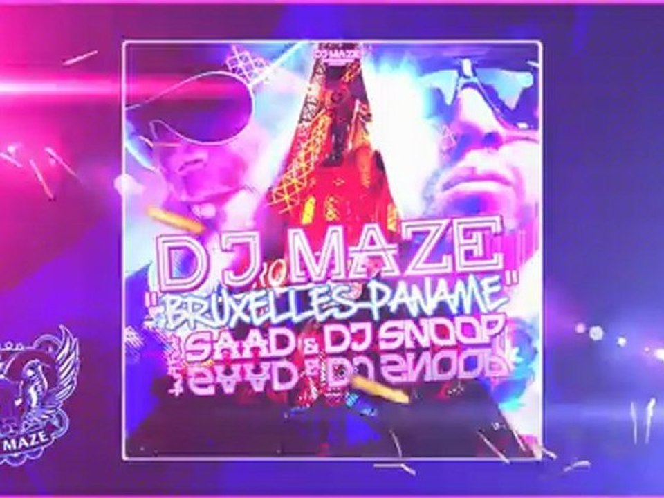 DJ MAZE BRUXELLES PANAME Feat SAAD & DJ SNOOP