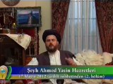 ŞEYH AHMET YASİN HZ. 17 MAYIS 2012 SOHBETİ - 2. BÖLÜM