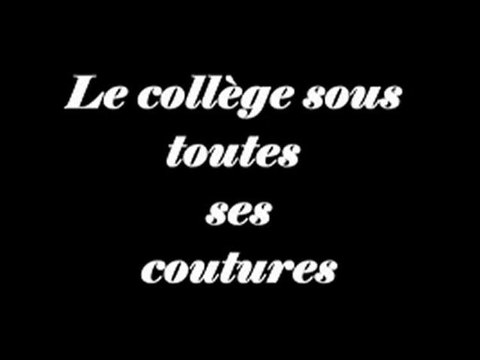 Le collège sous toutes ses coutures