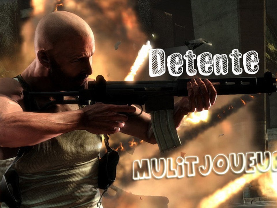 (Video-Detente) Max Payne 3 Multi