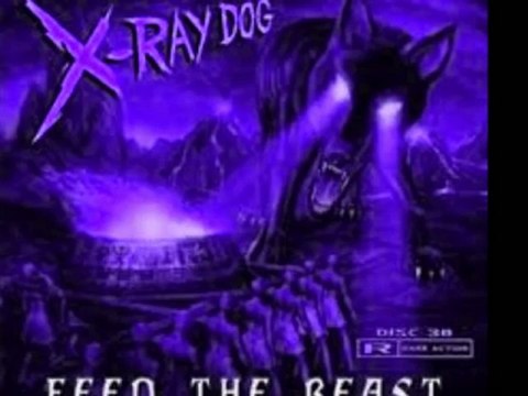 x ray dog - here comes the king