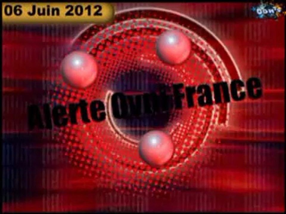 Alerte Ovni France 06.06.12