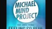 Michael Mind Project feat. Dante Thomas - Feeling so blue (Club Mix)