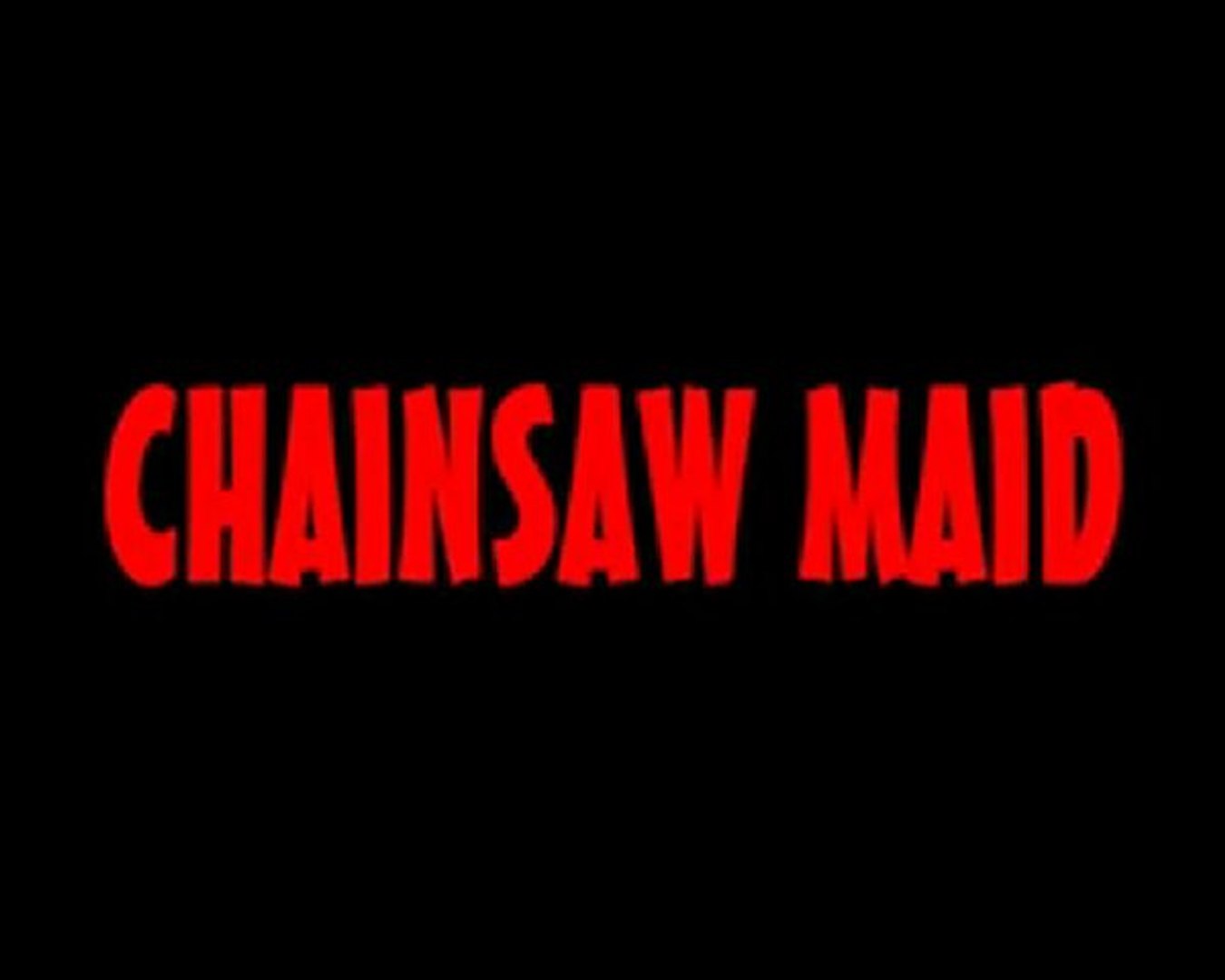 CHAINSAW MAID - Vidéo Dailymotion