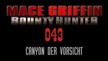 Let's Play Mace Griffin: Bounty Hunter - #043 - Canyon der Vorsicht