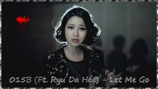 015B ft Ryu Da Hee - Let Me G [german sub]