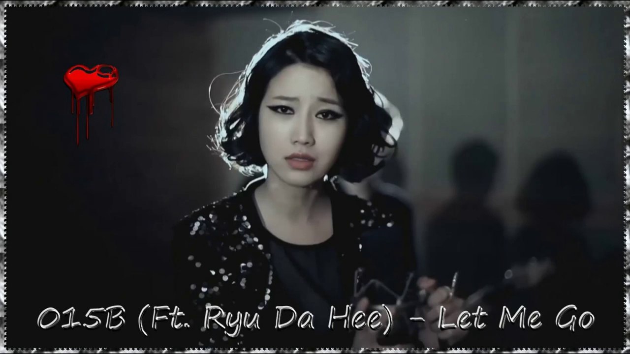 015B ft Ryu Da Hee - Let Me G [german sub]