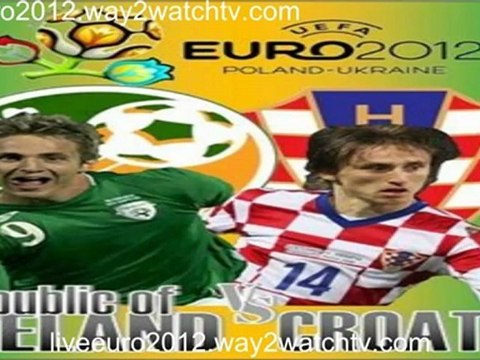 EAZY TV! Ireland vs Croatia Live Stream Online, UEFA Euro Cup-2012
