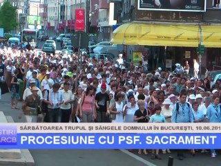 Procesiune cu Psf. Sacrament în Bucureşti