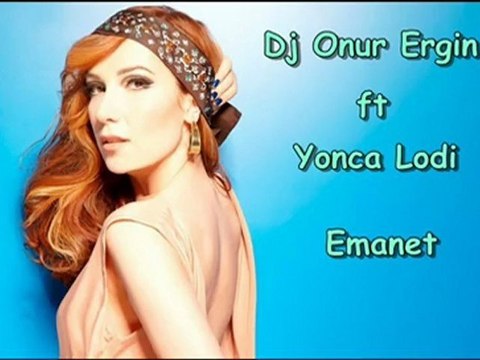 Yonca lodi - Emanet (Remix)