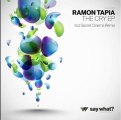 Ramon Tapia - The Cry (Secret Cinema Remix) [Say What? Recordings]