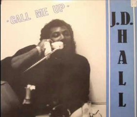 J.D. Hall - Call me up