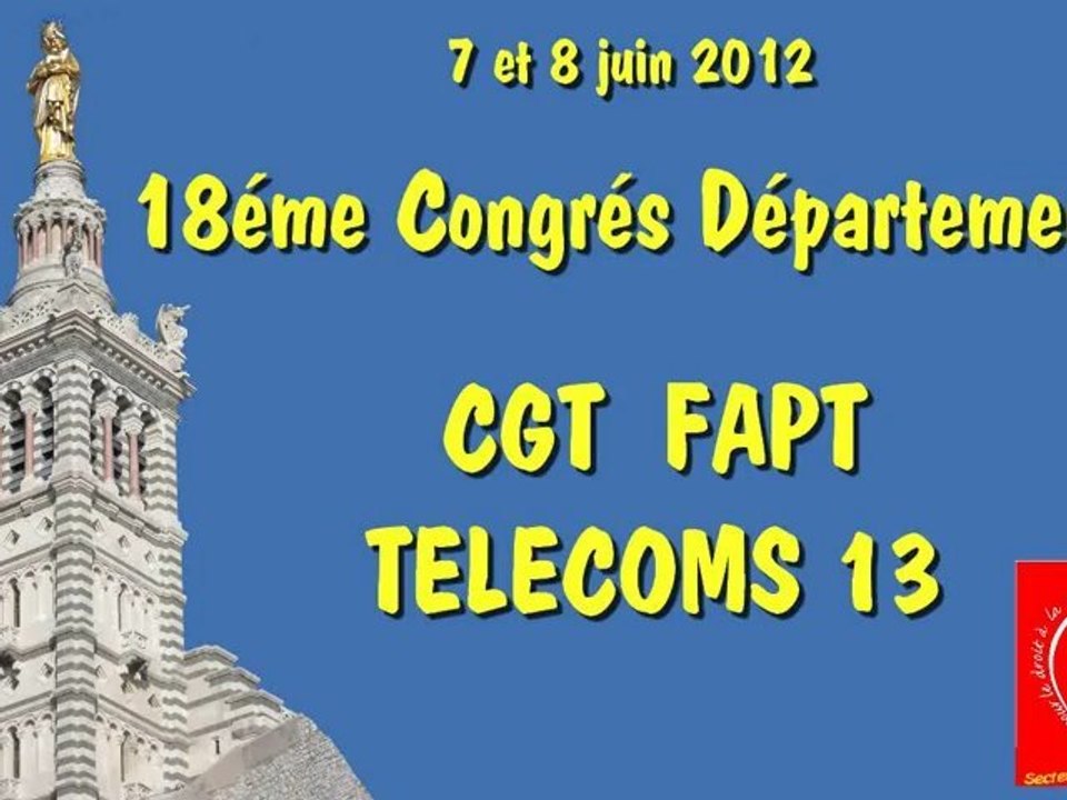 Video d'intro du 18éme Congrés Départemental CGT FAPT 13
