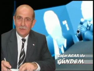 Zafer Acar'la Gündem Programı 1.Bölüm