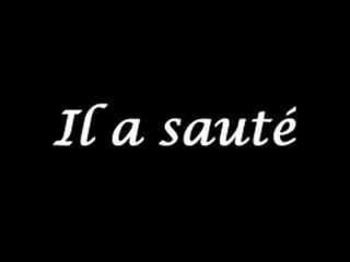 Il a sauté
