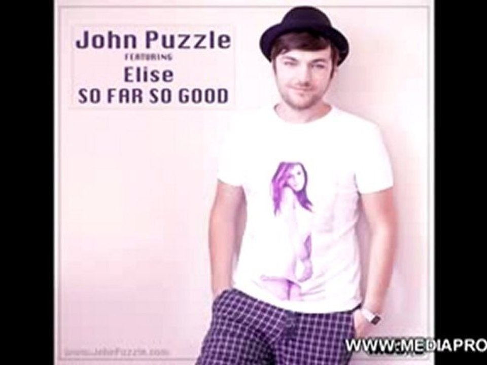 John Puzzle feat Elise - So far so good (Radio Edit)
