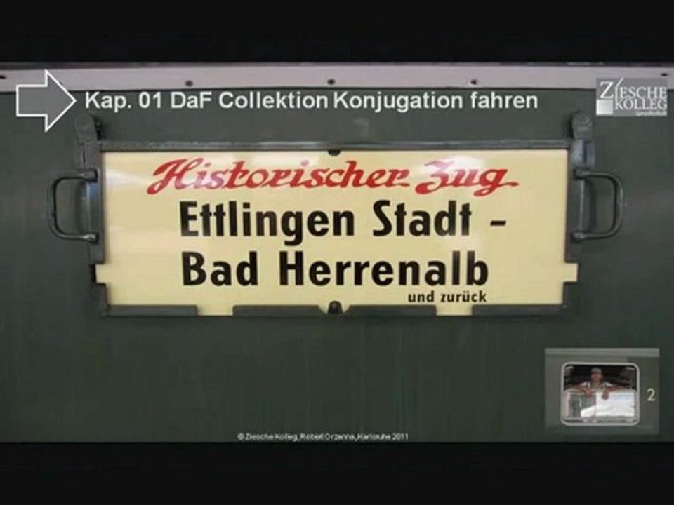 Kap. 01  Konjugation Hörtext Schilder historischer Zug