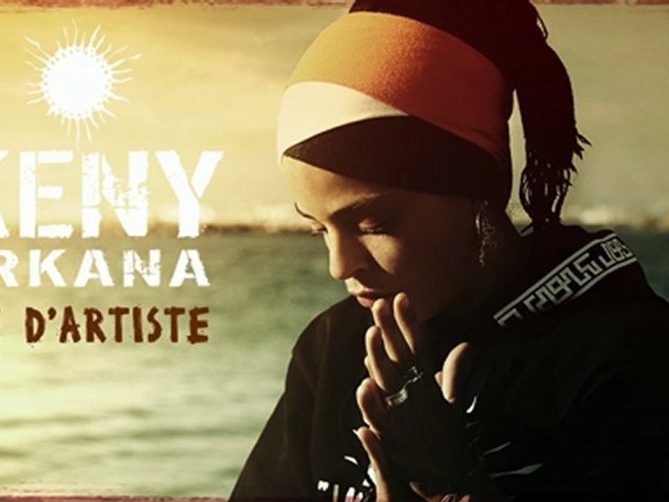 Keny Arkana - Vie d'artiste