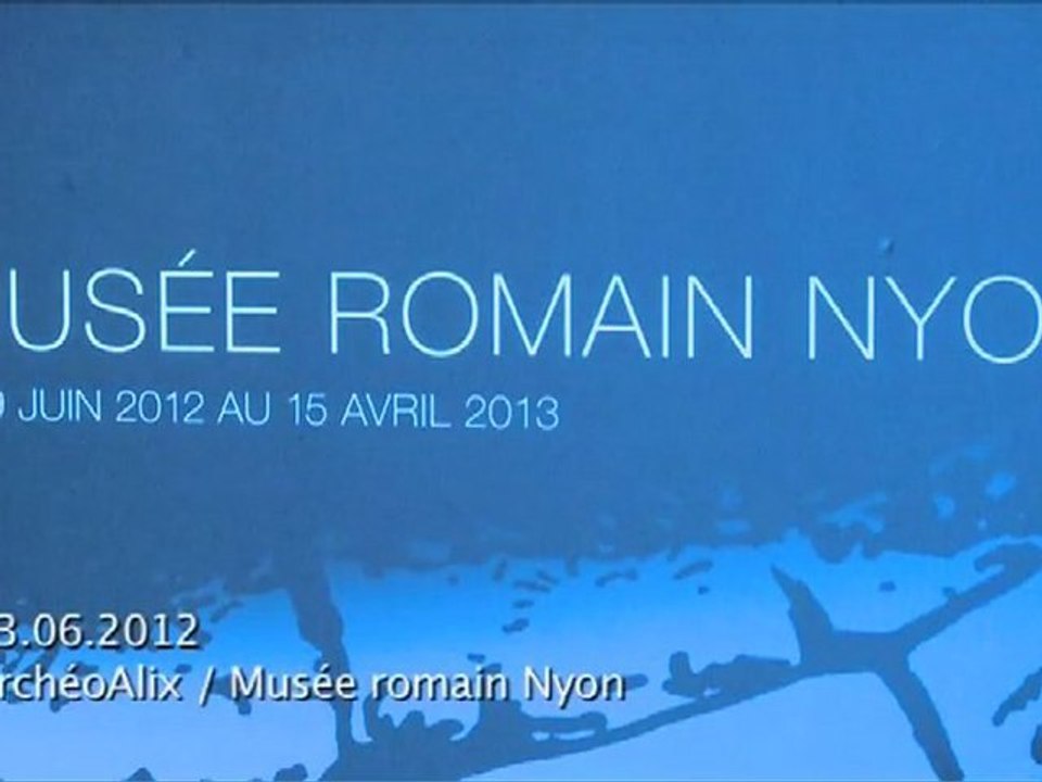 La caméra en balade - Exposition ArchéoAlix au Musée romain de Nyon