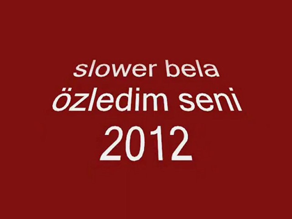 slower bela-özledim-seni özledim-2012-bursa-arabesk rap