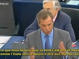 Endettement mutuel l'euro à échoué :Nigel Farage