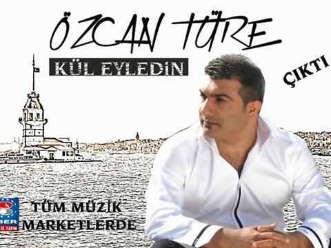 Özcan Türe-Kül Eyledin teaser