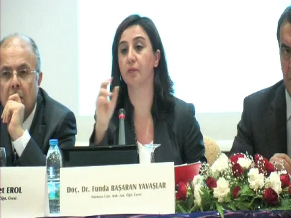 (8) Marmara Üniv. Hukuk Fak. Öğretim Üyesi Doç. Dr. Funda BAŞARAN YAVAŞLAR’ın konuşması