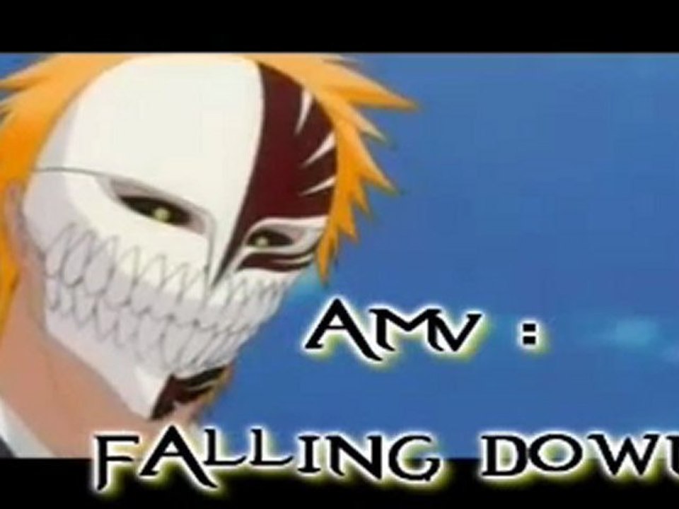 [another BLEACH AMV] FALLING DOWN