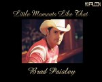 Little Moments Like That- Brad Paisley-Legendado