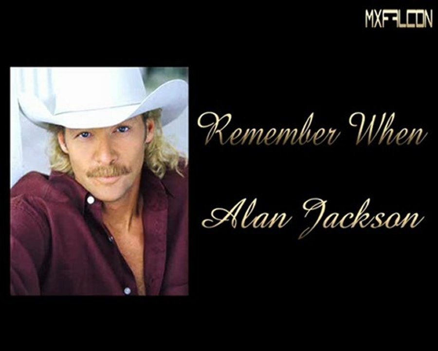 Remember When-Alan Jackson-Legendado