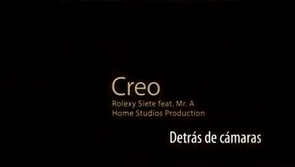 Creo Rolexy Siete Ft. Mr. A - Home Studios Producciones - ©2012