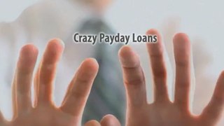 Crazy Payday Loan