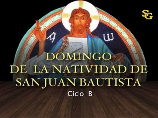Videocatequesis domingo de la Natividad de San Juan Bautista-B
