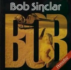 Bob Sinclair ''My Only Love'' from ''Paradise''