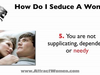 How Do I Seduce A Woman