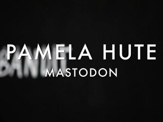 Pamela Hute - Mastodon (Froggy's Session)