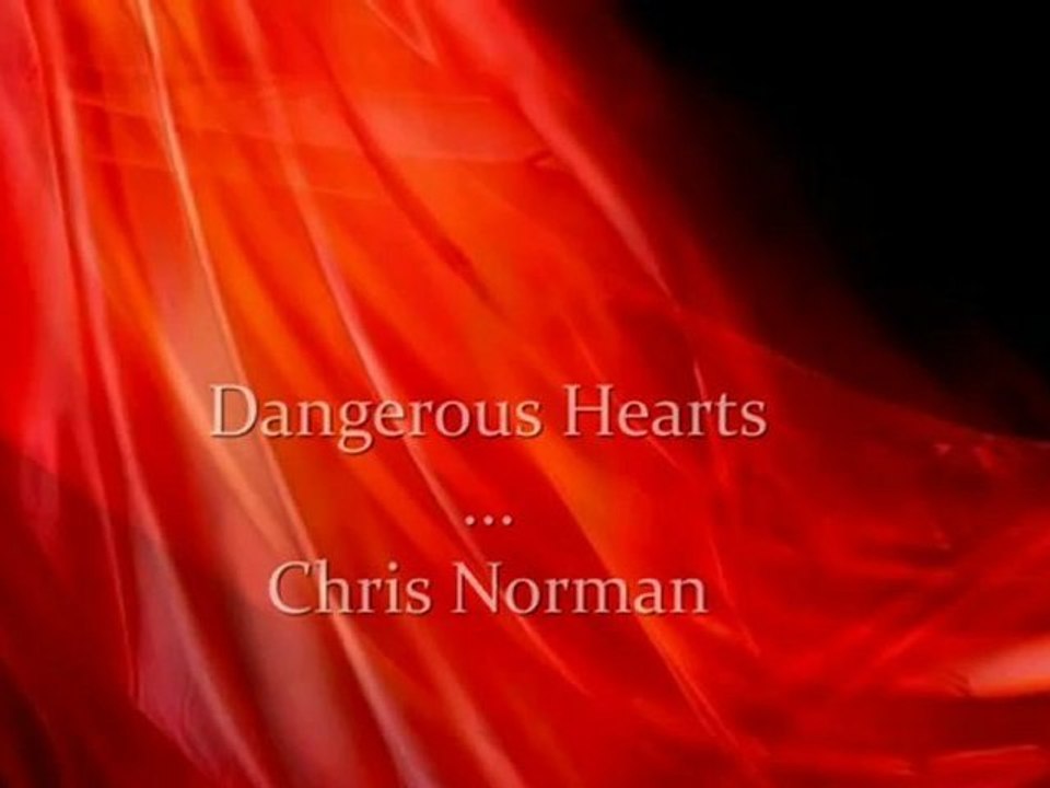 Chris Norman - Dangerous Hearts