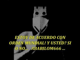 ESTOY DE ACUERDO CON LA ORDEN MUNDIAL! Y USTED? SI O NO ... SSA; ABABILOM666 ...