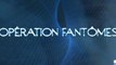 Operation Fantomes - S01E06 - 