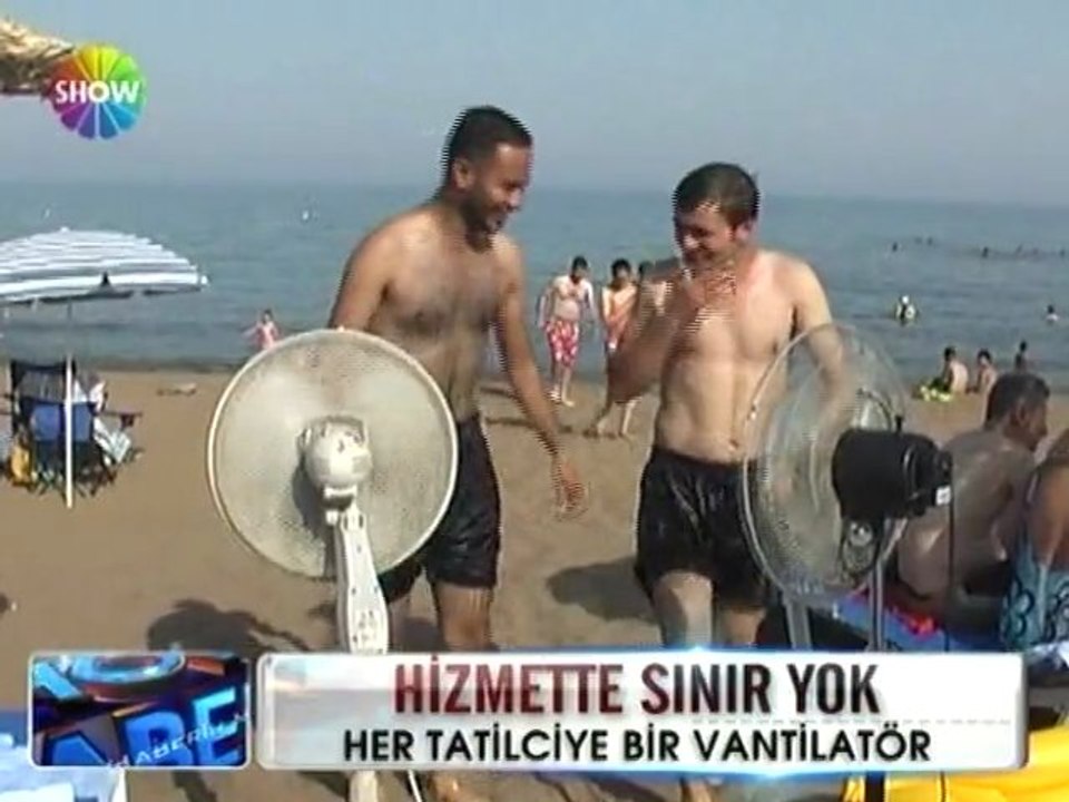 Her tatilciye bir vantilatör -17 haziran 2012
