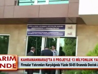 KAHRAMANMARAŞ'TA 8 PROJEYLE 13 MİLYONLUK YATIRIM
