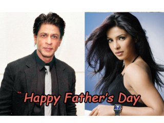Shahrukh Khan Priyanka Chopra Wishes Happy Father's Day - Bollywood Time