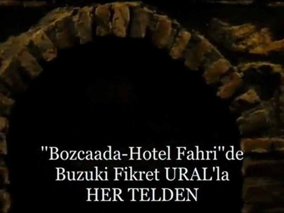 ''Bozcaada-Hotel Fahri''de Buzuki Fikret URAL'la HER TELDEN