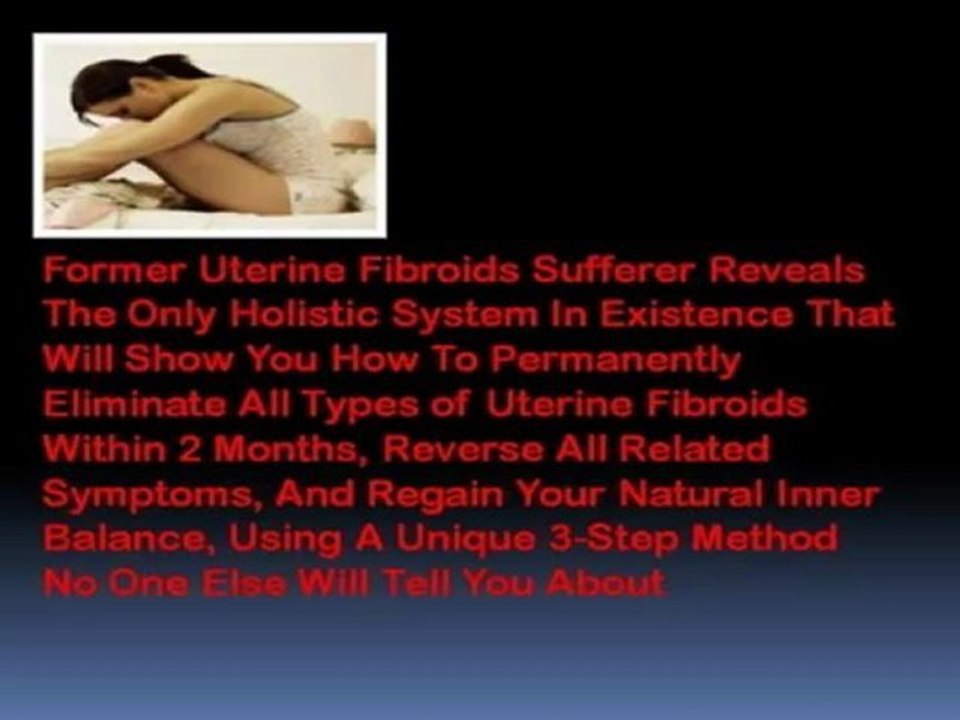 How To Cure Fibroids Naturally - How to get rid of fibroids
